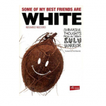 Some of my best friends are White – N Ngcobo